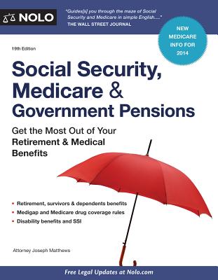 Social Security, & Government Pensions: Get the Most Out of Your Retirement & Medical Benefits - Matthews, Joseph L