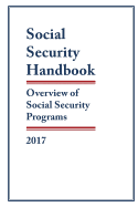 Social Security Handbook 2017: Overview of Social Security Programs
