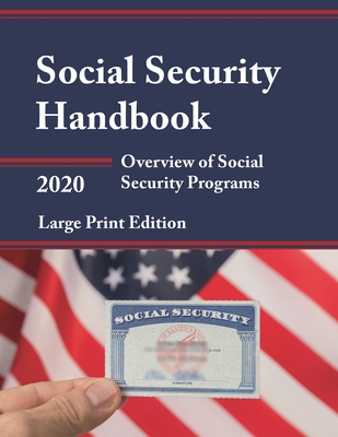 Social Security Handbook 2020: Overview of Social Security Programs - Social Security Administration (Editor)