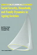 Social Security, Household, and Family Dynamics in Ageing Societies