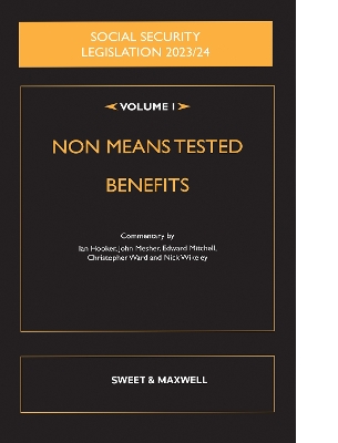 Social Security Legislation 2023/24 Volume I: Non Means Tested Benefits - Wikeley, Nick (General editor), and Hooker, Ian, and Mesher, John