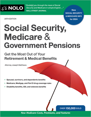 Social Security, Medicare & Government Pensions: Get the Most Out of Your Retirement and Medical Benefits - Matthews, Joseph