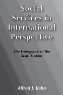 Social Services in International Perspective: The Emergence of the Sixth System