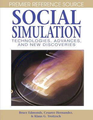 Social Simulation: Technologies, Advances and New Discoveries - Edmonds, Bruce