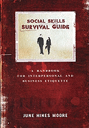 Social Skills Survival Guide: A Handbook for Interpersonal and Business Etiquette - Moore, June Hines