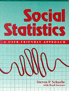 Social Statistics: A User-Friendly Approach