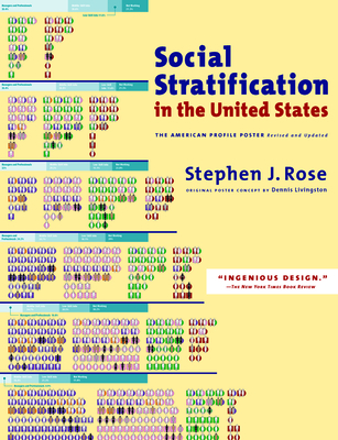 Social Stratification in the United States: The American Profile Poster - Rose, Stephen J