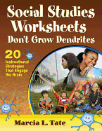 Social Studies Worksheets Don t Grow Dendrites: 20 Instructional Strategies That Engage the Brain