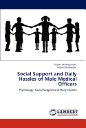 Social Support and Daily Hassles of Male Medical Officers