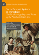 Social Support Systems in Rural Italy: The Modern Age Regional States of the Northern Peninsula