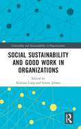 Social Sustainability and Good Work in Organizations