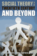 Social Theory in the Twentieth Century and Beyond