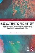 Social Thinking and History: A Sociocultural Psychological Perspective on Representations of the Past