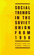 Social Trends in the Soviet Union from 1950