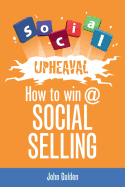 Social Upheaval: How to Win at Social Selling