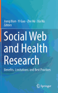 Social Web and Health Research: Benefits, Limitations, and Best Practices