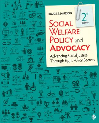 Social Welfare Policy and Advocacy: Advancing Social Justice Through Eight Policy Sectors - Jansson, Bruce S
