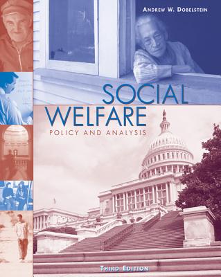 Social Welfare: Policy and Analysis - Dobelstein, Andrew W.