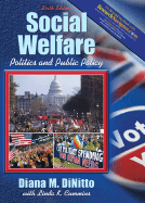 Social Welfare: Politics and Public Policy with Research Navigator - DiNitto, Diana M.