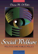 Social Welfare: Politics and Public Policy - Dinitto, Diana M