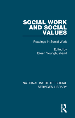 Social Work and Social Values: Readings in Social Work, Volume 3 - Younghusband, Eileen (Editor)