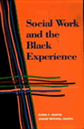 Social Work and the Black Experience - Martin, Elmer P