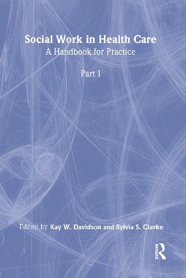 Social Work in Health Care: A Handbook for Practice - Davidson, Kay