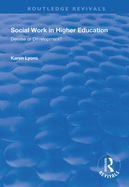 Social Work in Higher Education: Demise or Development?