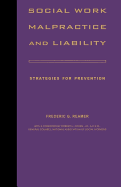 Social Work Malpractice and Liability: Strategies for Prevention