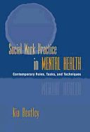 Social Work Practice in Mental Health: Contemporary Roles, Tasks, and Techniques