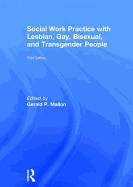 Social Work Practice with Lesbian, Gay, Bisexual, and Transgender People