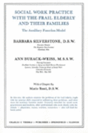 Social Work Practice with the Frail Elderly and Their Families: The Auxiliary Function Model