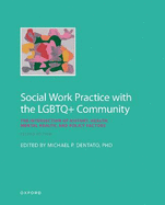 Social Work Practice with the LGBTQ+ Community: The Intersection of History, Health, Mental Health, and Policy Factors