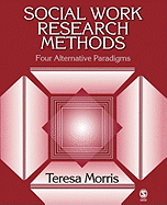 Social Work Research Methods: Four Alternative Paradigms