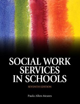 Social Work Services in Schools with Pearson Etext -- Access Card Package - Allen-Meares, Paula