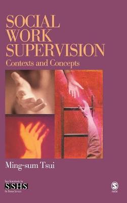 Social Work Supervision: Contexts and Concepts - Tsui, Ming-Sum