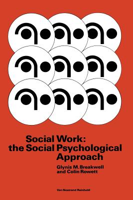 Social Work: The Social Psychological Approach - Breakwell, Glynis M, Professor (Editor)