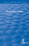 Social Work Values: An Enquiry