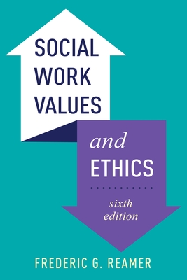 Social Work Values and Ethics - Reamer, Frederic G
