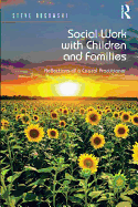 Social Work with Children and Families: Reflections of a Critical Practitioner