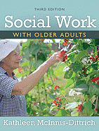 Social Work with Older Adults: A Biophysical Approach to Assessment and Intervention