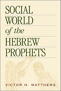 Social World of the Hebrew Prophets