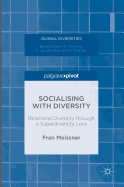 Socialising with Diversity: Relational Diversity Through a Superdiversity Lens