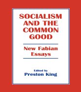 Socialism and the Common Good: New Fabian Essays