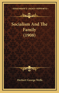 Socialism and the Family (1908)