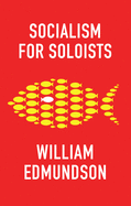 Socialism for Soloists