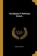 Socialismo y Reforma Social...