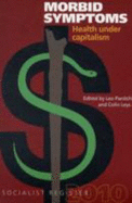 Socialist Register: 2010: Health Under Capitalism: Morbid Symptoms