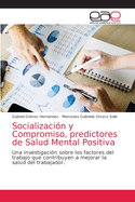 Socializaci?n y Compromiso, predictores de Salud Mental Positiva