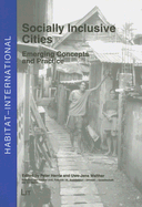 Socially Inclusive Cities: Emerging Concepts and Practice: Habitat - International